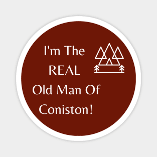 Real Old Man Of Coniston! Magnet